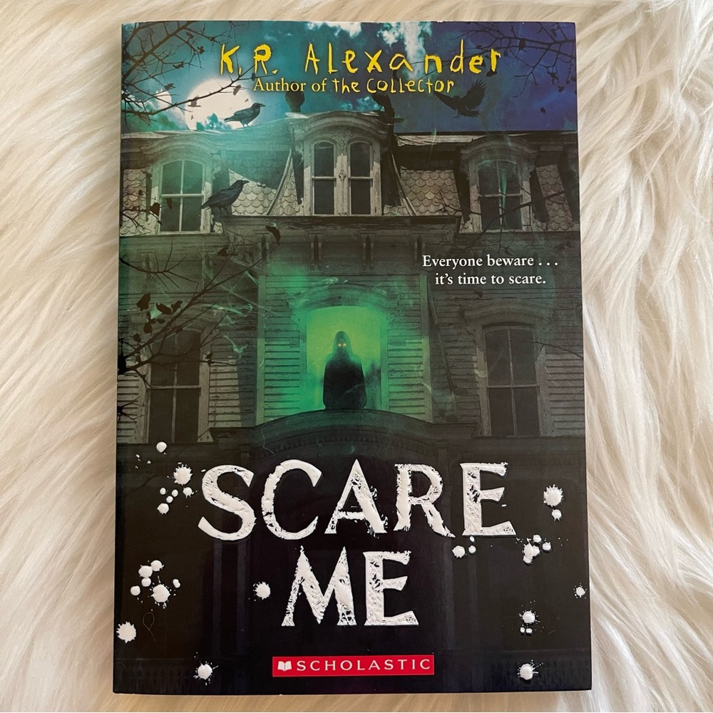 Scare Me by K.R. Alexander, Paperback